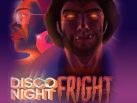 Disco Night Frights